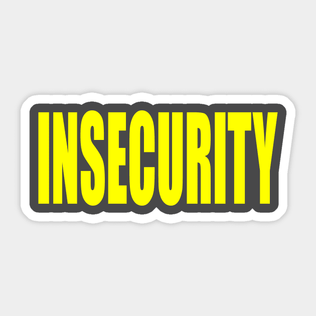 INSECURITY Sticker by AlternativeEye